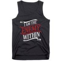 I Am The Enemy Within Tank Top