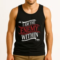 I Am The Enemy Within Tank Top