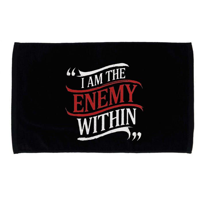 I Am The Enemy Within Microfiber Hand Towel