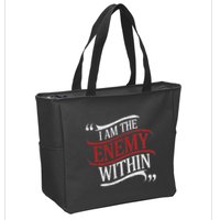 I Am The Enemy Within Zip Tote Bag