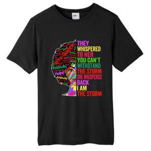 I Am The Storm Black History Month Funny Juneteenth Gift Tall Fusion ChromaSoft Performance T-Shirt