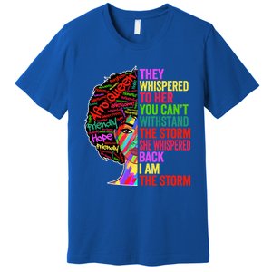 I Am The Storm Black History Month Funny Juneteenth Gift Premium T-Shirt