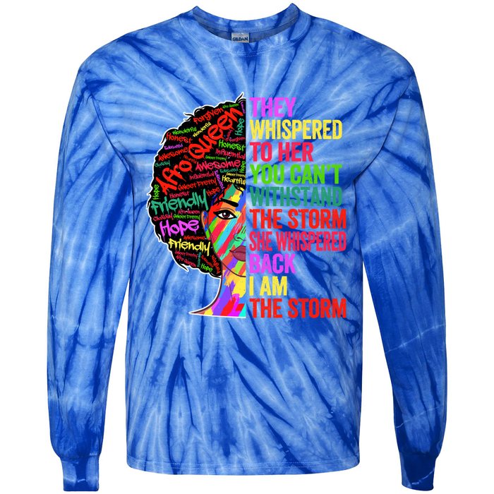 I Am The Storm Black History Month Funny Juneteenth Gift Tie-Dye Long Sleeve Shirt