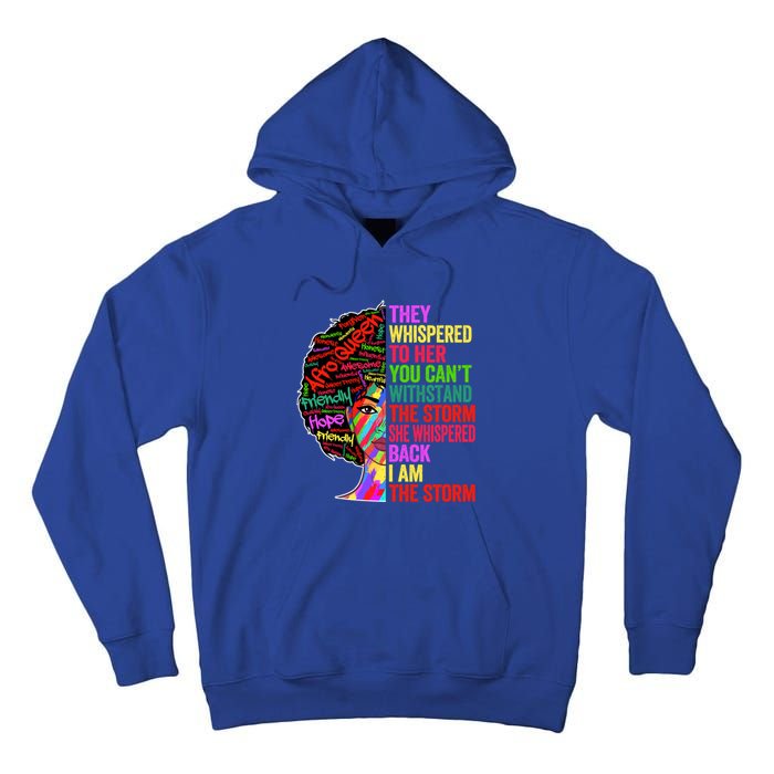 I Am The Storm Black History Month Funny Juneteenth Gift Tall Hoodie