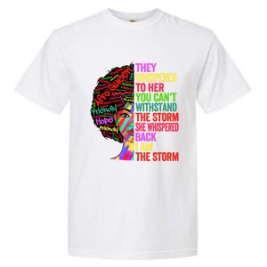 I Am The Storm Black History Month Funny Juneteenth Gift Garment-Dyed Heavyweight T-Shirt