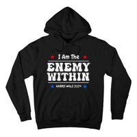 I Am The Enemy Withinharris Walz 2024 Groovy Hoodie