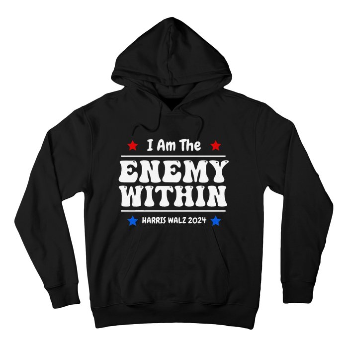 I Am The Enemy Withinharris Walz 2024 Groovy Hoodie