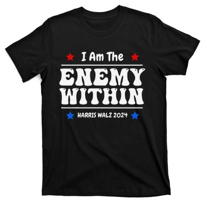 I Am The Enemy Withinharris Walz 2024 Groovy T-Shirt