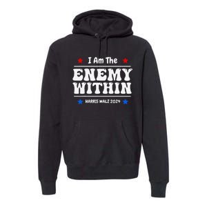 I Am The Enemy Withinharris Walz 2024 Groovy Premium Hoodie