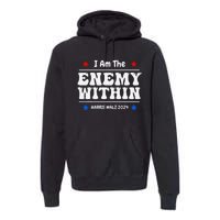 I Am The Enemy Withinharris Walz 2024 Groovy Premium Hoodie