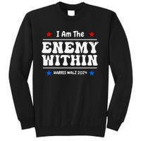 I Am The Enemy Withinharris Walz 2024 Groovy Tall Sweatshirt