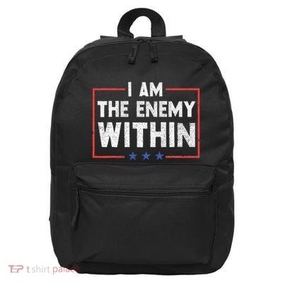 I Am The Enemy Within 16 in Basic Backpack