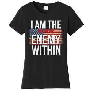 I Am The Enemy Within Kamala Harris Vs Trump Women's T-Shirt