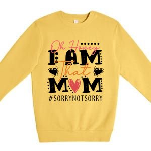 I Am That Mom Gift Mom Heart MotherS Day Meaningful Gift Premium Crewneck Sweatshirt