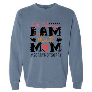 I Am That Mom Gift Mom Heart MotherS Day Meaningful Gift Garment-Dyed Sweatshirt