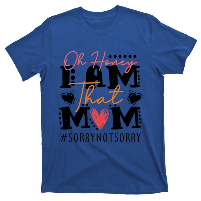 I Am That Mom Gift Mom Heart MotherS Day Meaningful Gift T-Shirt