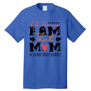 I Am That Mom Gift Mom Heart MotherS Day Meaningful Gift Tall T-Shirt