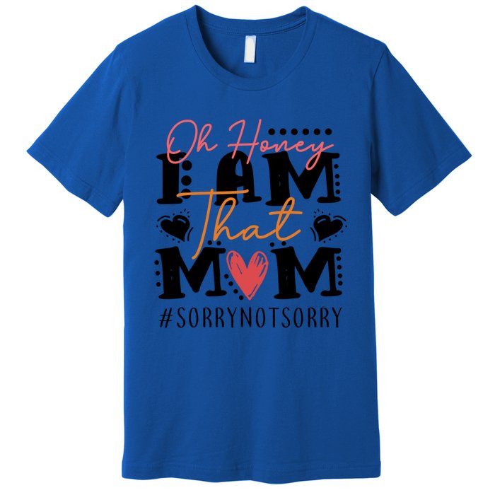 I Am That Mom Gift Mom Heart MotherS Day Meaningful Gift Premium T-Shirt