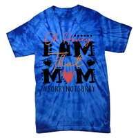 I Am That Mom Gift Mom Heart MotherS Day Meaningful Gift Tie-Dye T-Shirt