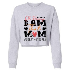 I Am That Mom Gift Mom Heart MotherS Day Meaningful Gift Cropped Pullover Crew