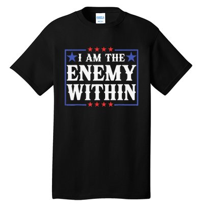 I Am The Enemy Within Pun Tall T-Shirt