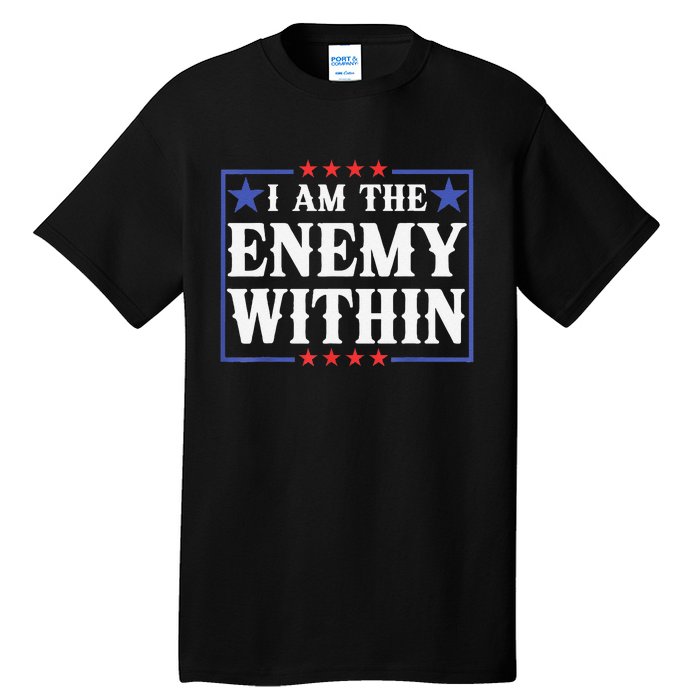 I Am The Enemy Within Pun Tall T-Shirt