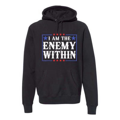 I Am The Enemy Within Pun Premium Hoodie