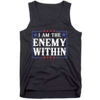 I Am The Enemy Within Pun Tank Top