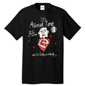 ItS Asexual Time LetS Be Attracted To Somebody And Do Fondling To Nobody Tall T-Shirt