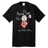 ItS Asexual Time LetS Be Attracted To Somebody And Do Fondling To Nobody Tall T-Shirt