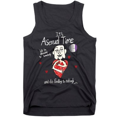 ItS Asexual Time LetS Be Attracted To Somebody And Do Fondling To Nobody Tank Top