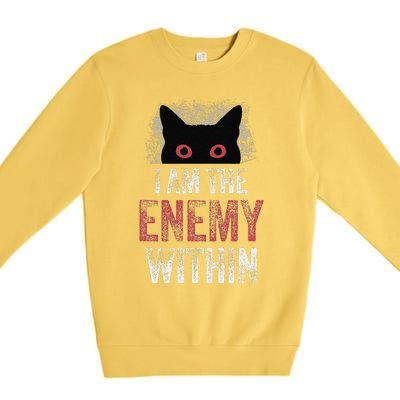 I Am The Enemy Within Pun Cat Owners Premium Crewneck Sweatshirt