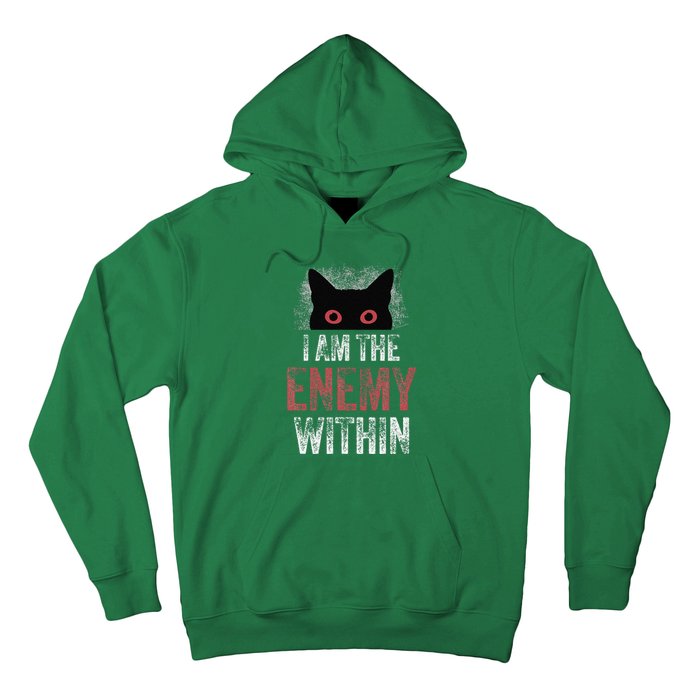 I Am The Enemy Within Pun Cat Owners Hoodie