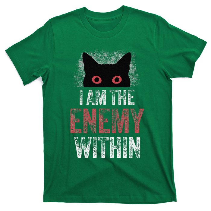 I Am The Enemy Within Pun Cat Owners T-Shirt