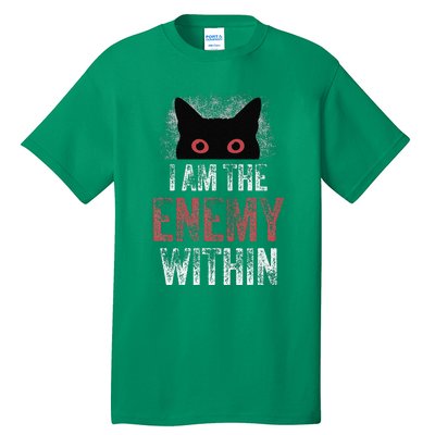 I Am The Enemy Within Pun Cat Owners Tall T-Shirt