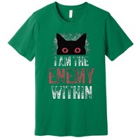 I Am The Enemy Within Pun Cat Owners Premium T-Shirt