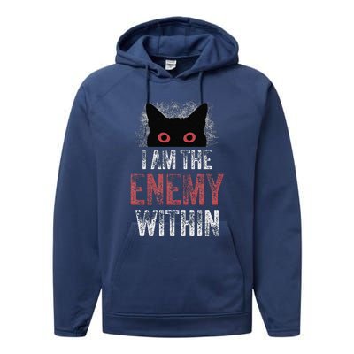 I Am The Enemy Within Pun Cat Owners Performance Fleece Hoodie