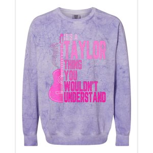 ItS A Taylor Thing You WouldnT Understand Colorblast Crewneck Sweatshirt