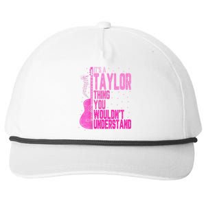 ItS A Taylor Thing You WouldnT Understand Snapback Five-Panel Rope Hat