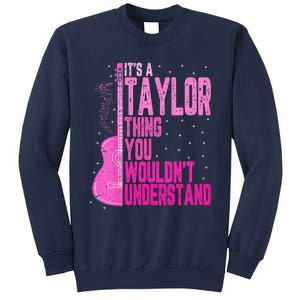 ItS A Taylor Thing You WouldnT Understand Sweatshirt