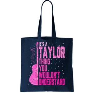 ItS A Taylor Thing You WouldnT Understand Tote Bag