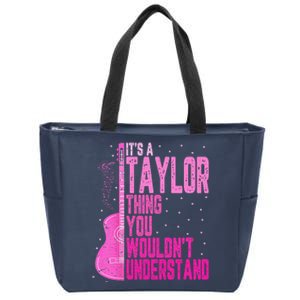 ItS A Taylor Thing You WouldnT Understand Zip Tote Bag