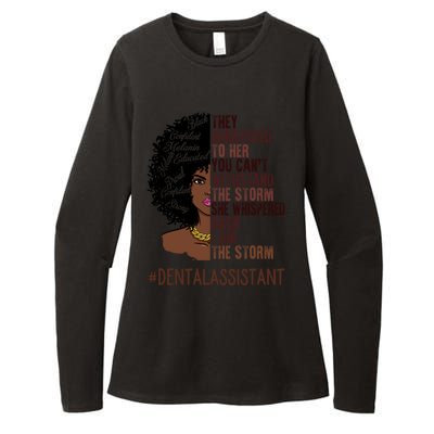 I Am The Storm Dental Assistant African American Gift Womens CVC Long Sleeve Shirt