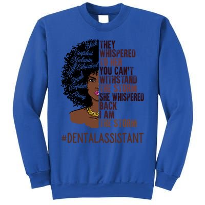 I Am The Storm Dental Assistant African American Gift Sweatshirt