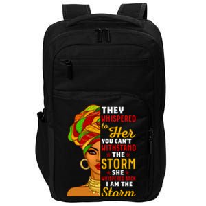 I Am The Storm Juneteenth Funny They Whispered Juneteenth Funny Gift Impact Tech Backpack