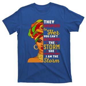 I Am The Storm Juneteenth Funny They Whispered Juneteenth Funny Gift T-Shirt