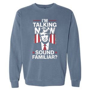 I Am Talking Now Trump Harris Debate 2024 Garment-Dyed Sweatshirt