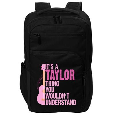 Its A Taylor Thing You Wouldnt Understand Guitar Impact Tech Backpack