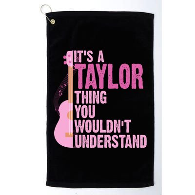 Its A Taylor Thing You Wouldnt Understand Guitar Golf Towel