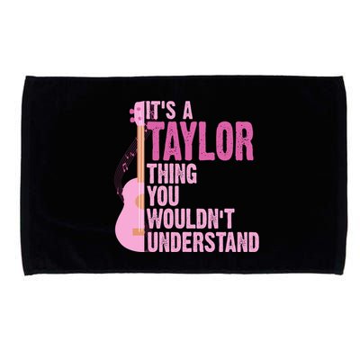 Its A Taylor Thing You Wouldnt Understand Guitar Microfiber Hand Towel